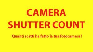 Quanti scatti ha la tua fotocamera?